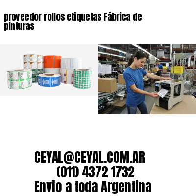 proveedor rollos etiquetas Fábrica de pinturas