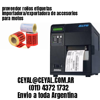 proveedor rollos etiquetas Importadora/exportadora de accesorios para motos