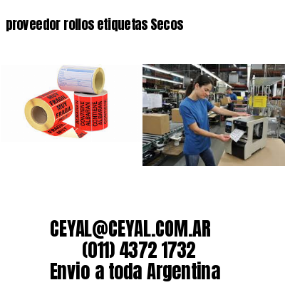 proveedor rollos etiquetas Secos