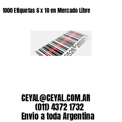 1000 Etiquetas 6 x 10 en Mercado Libre