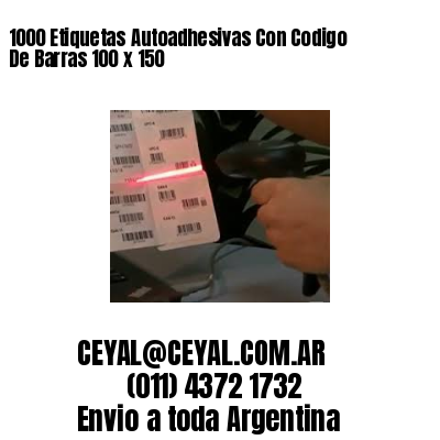 1000 Etiquetas Autoadhesivas Con Codigo De Barras 100 x 150