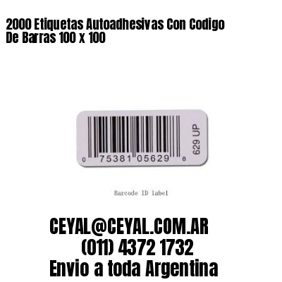 2000 Etiquetas Autoadhesivas Con Codigo De Barras 100 x 100