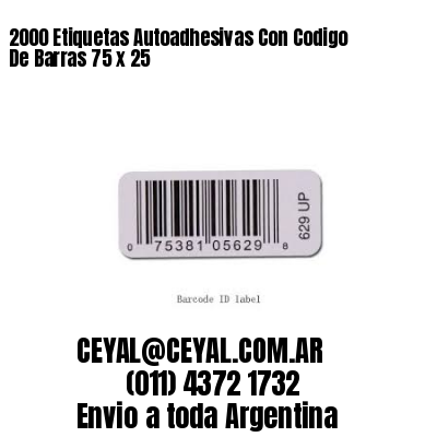 2000 Etiquetas Autoadhesivas Con Codigo De Barras 75 x 25