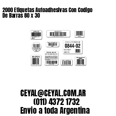 2000 Etiquetas Autoadhesivas Con Codigo De Barras 80 x 30