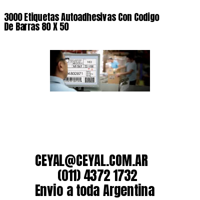 3000 Etiquetas Autoadhesivas Con Codigo De Barras 80 X 50