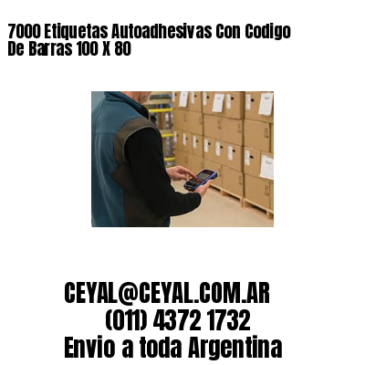 7000 Etiquetas Autoadhesivas Con Codigo De Barras 100 X 80