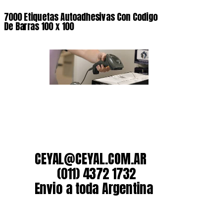 7000 Etiquetas Autoadhesivas Con Codigo De Barras 100 x 100