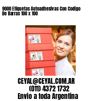 9000 Etiquetas Autoadhesivas Con Codigo De Barras 100 x 100