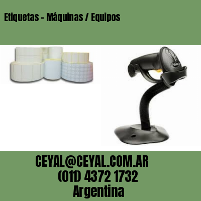 Etiquetas – Máquinas / Equipos