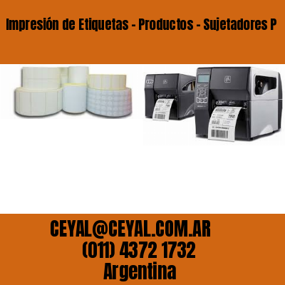 Impresión de Etiquetas – Productos – Sujetadores P