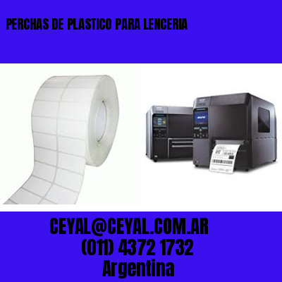 PERCHAS DE PLASTICO PARA LENCERIA