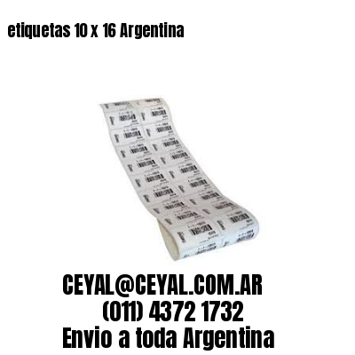 etiquetas 10 x 16 Argentina