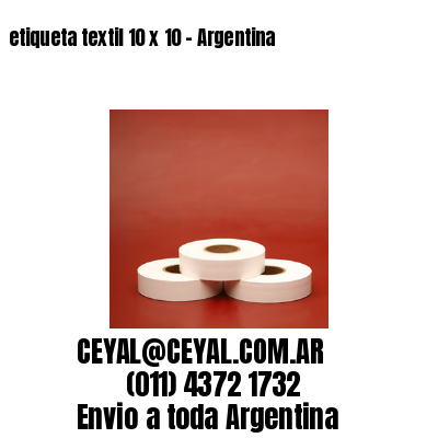 etiqueta textil 10 x 10 - Argentina