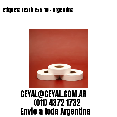 etiqueta textil 15 x 10 – Argentina