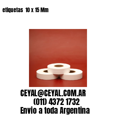 etiquetas  10 x 15 Mm