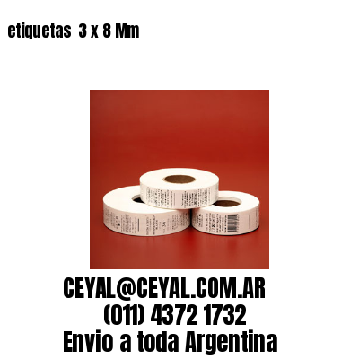 etiquetas  3 x 8 Mm