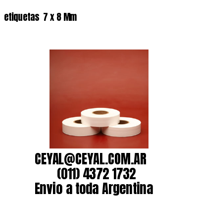 etiquetas  7 x 8 Mm