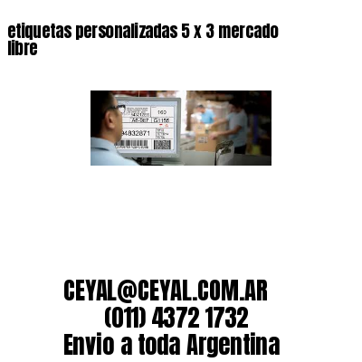 etiquetas personalizadas 5 x 3 mercado libre