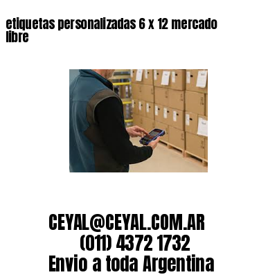 etiquetas personalizadas 6 x 12 mercado libre