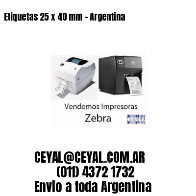 Etiquetas 25 x 40 mm - Argentina