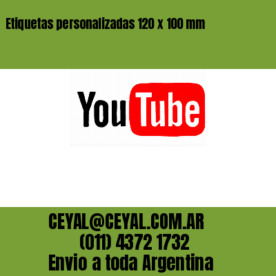 Etiquetas personalizadas 120 x 100 mm