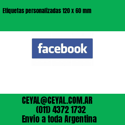 Etiquetas personalizadas 120 x 60 mm