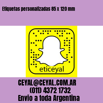 Etiquetas personalizadas 85 x 120 mm