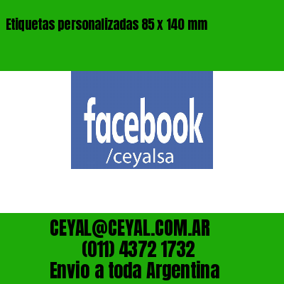 Etiquetas personalizadas 85 x 140 mm