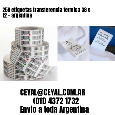 250 etiquetas transferencia termica 38 x 12	– argentina