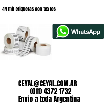 44 mil etiquetas con textos