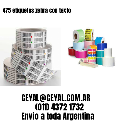 475 etiquetas zebra con texto