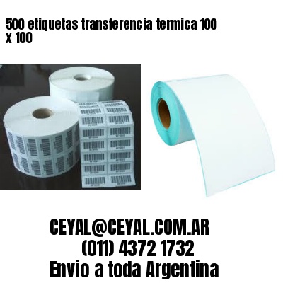 500 etiquetas transferencia termica 100 x 100