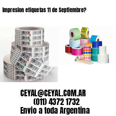 impresion etiquetas 11 de Septiembre?