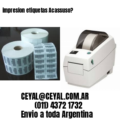 impresion etiquetas Acassuso?