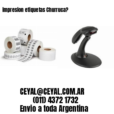 impresion etiquetas Churruca?
