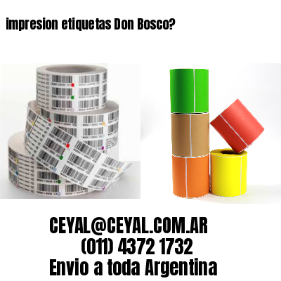 impresion etiquetas Don Bosco?