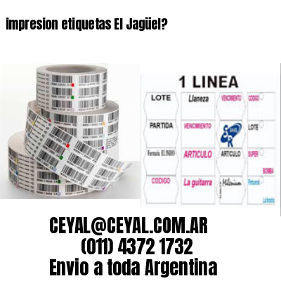 impresion etiquetas El Jagüel?