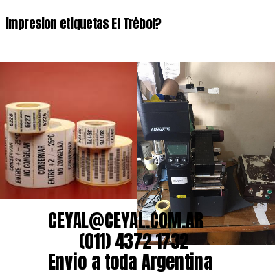 impresion etiquetas El Trébol?