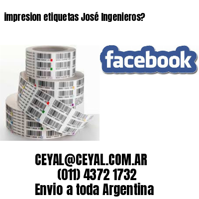 impresion etiquetas José Ingenieros?