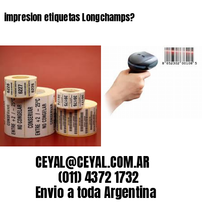 impresion etiquetas Longchamps?