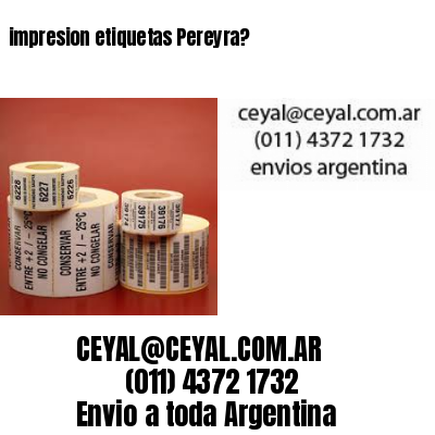 impresion etiquetas Pereyra?