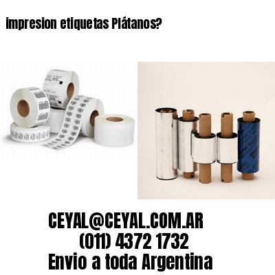 impresion etiquetas Plátanos?