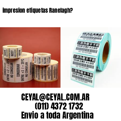 impresion etiquetas Ranelagh?