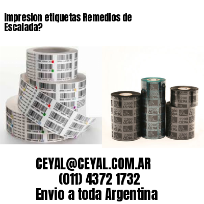 impresion etiquetas Remedios de Escalada?