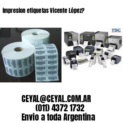 impresion etiquetas Vicente López?