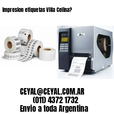 impresion etiquetas Villa Celina?