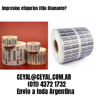 impresion etiquetas Villa Diamante?