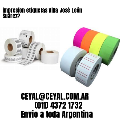 impresion etiquetas Villa José León Suárez?