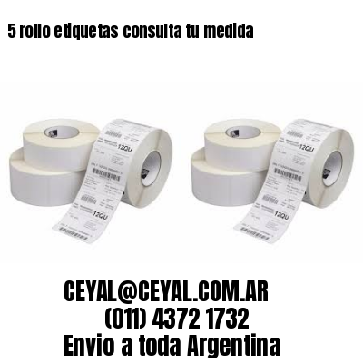 5 rollo etiquetas consulta tu medida