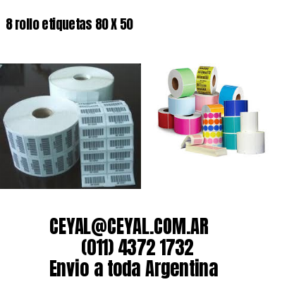 8 rollo etiquetas 80 X 50